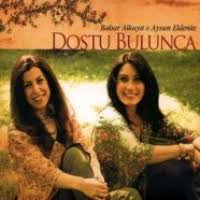 Dostu Bulunca (CD) von Bahar Alkaya \u0026amp; Aysun Eldeniz Orijinal CD