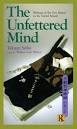 The UNFETTERED Mind: Writings of the Zen Master to the Sword ...