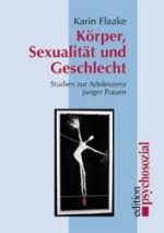 socialnet - Rezensionen - Karin Flaake: Körper, Sexualität und ...