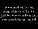 everybody loves, laid, sex, text, truth - inspiring picture on Favim.