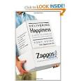 Delivering Happiness: A Path to Profits, Passion, and Purpose