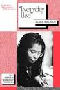 Everyday Use: Alice Walker by Alice Walker - Reviews, Discussion ...