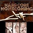 hardcore homecoming