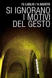 Si ignorano i motivi del gesto