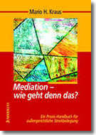 socialnet - Rezensionen - Mario H. Kraus: Mediation - wie geht ... - 2915