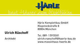 Ulrich Rüschoff (Architekt). Härle Komplettbau GmbH | Klopstockstraße 8 | 80804 München Tel. 089 - 1595581 |
