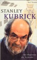 Author: Rolf Thissen. Linked author: Rolf Thissen. Title: Stanley Kubrick