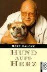 Gert Haucke Hund aufs Herz "Hund aufs Herz" vom Schauspieler Gert Hauke.