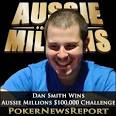 Dan Smith Wins Aussie Millions American pro Dan Smith took down the Aussie ... - dan-smith-wins-aussie-millions