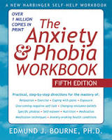 Anxiety & Phobia Workbook, 5th Edition
