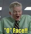 to make a "O-face" play.