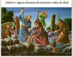 Derrubando os Altares de Baal 
