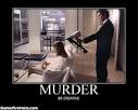 Murder | Daily Demotivators