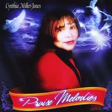 Cynthia Miller-Jones: Praise Melodies (CD) – jpc - 0884501188265