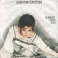 Almost Over You / I Don't Need Your Word by Sheena Easton ...