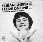 Artist: Susan Christie. Label: Columbia. Country: USA. Catalogue: 4-43595 - susan-christie-i-love-onions-columbia-3