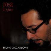 copertina album Bruno Ciccaglione - Musica Streaming Rosa di Spine - bruno-ciccaglione-musica-streaming-rosa-di-spine