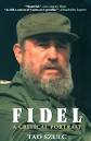 Fidel: A Critical Portrait. Bindings: Paperback Pages: 704