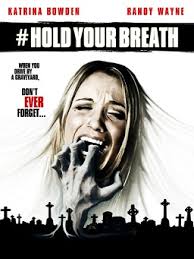Hold Your Breath (2012)