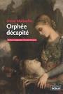 ANNE MALHERBE - Orphée décapité - Art - BOOKS - Renaud-