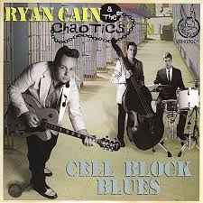 Ryan Cain \u0026amp; The Chaotic: Cell Block Blues (CD) – jpc