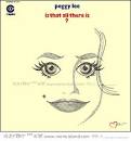 PEGGY LEE - IS THAT ALL THERE IS? | Flickr - Photo Sharing!