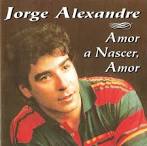 Jorge Alexandre - Amor A Nascer, Amor (1996). - Imagem%20043