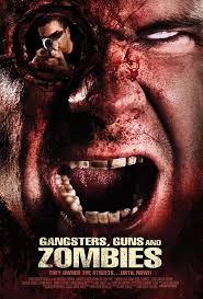 Gangsters, Guns & Zombies
