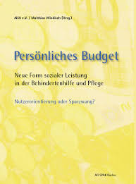 AHA e.V. / Matthias Windisch (Hrsg.) Persönliches Budget - AG SPAK ... - windisch