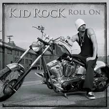 Kid Rock - Roll On - Cover - Bild/Foto - Fan Lexikon - kid-rock-roll-on-cover-10867