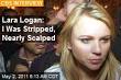 Lara Logan – News Stories About Lara Logan - Page 1 | Newser - logan-feared-torture-death-as-shes-stripped-nearly-scalped