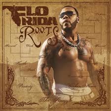  Flo Rida – R.O.O.T.S (2009)