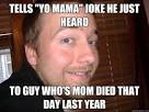 tells yo mama joke he just