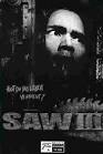 NB729 Saw III R: Darren Lynn Bousman D: Tobin Bell, Shawnee Smith,
