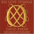 BYRNE DAVID - Big love: Hymnal - Movie Soundtracks - MUSIC - Renaud-