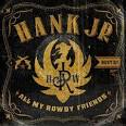 Best of Hank Williams Jr. (ALL MY ROWDY FRIENDS) Launches From ...