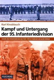 Kampf und Untergang der 95. Infanteriedivision von Karl Knoblauch ...