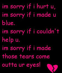  I am Sorry  Images?q=tbn:ANd9GcSL7suIn3pGKxYM2xvHNFjNhO9uKUS7JqzIkRfyVQ_I8awU0Ou5Rw