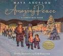 Amazing Peace A Christmas Poem By Maya Angelou