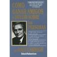 Cómo ganar amigos e influir sobre las personas | Dale Carnegie