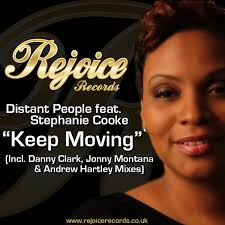 Keep Moving (Incl. Danny Clark, Jonny Montana \u0026amp; Andrew Hartley Mixes). Distant People, Stephanie Cooke \u0026middot; Rejoice Records. RJR00002 | 2012-09-04 - 168397_large