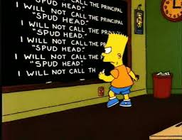 I will not call the principal “spud head” « Bart\u0026#39;s Blackboard - The-Simpsons-s04e15-I-Love-Lisa