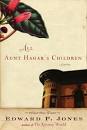 All Aunt Hagar's Children by Edward P. Jones - Reviews, Discussion ...