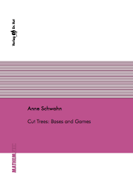 Anne Schwahn Cut Trees: Bases and Games. 200 Seiten, Dissertation Technische Universität Kaiserslautern (2010), Hardcover, A5