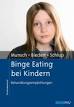Simone Munsch, Esther Biedert u.a.: Binge Eating bei Kindern.