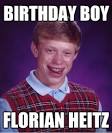 birthday boy florian heitz - Bad Luck Brian - 3omp6b