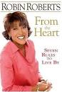 From the Heart: Seven Rules to Live By by Robin Roberts - Reviews ...