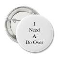 Do Over...1 Buttons from Zazzle.