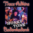 No. 86: Trace Adkins, 'Honky Tonk Badonkadonk' – Top 100 Country Songs