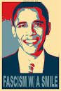 Obama - Fascism With A Smile